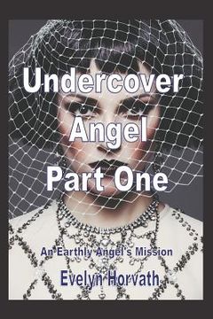 portada Undercover Angel Book One (en Inglés)
