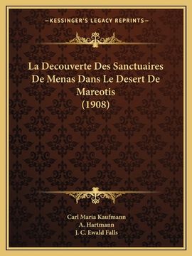 portada La Decouverte Des Sanctuaires De Menas Dans Le Desert De Mareotis (1908) (en Francés)