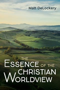portada The Essence of the Christian Worldview (in English)