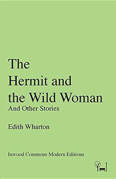 portada The Hermit and the Wild Woman: And Other Stories (Inwood Commons Modern Editions)