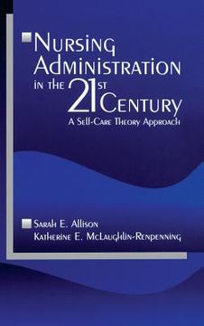 portada nursing administration in the 21st century: a self-care theory approach (en Inglés)