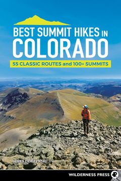 portada Best Summit Hikes in Colorado: 50 Classic Routes and 100+ Summits (in English)