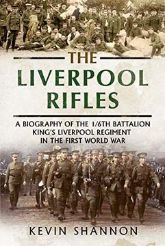portada The Liverpool Rifles: A Biography of the 1 (en Inglés)
