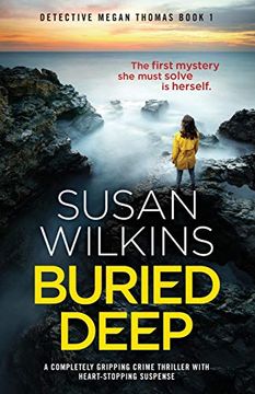 portada Buried Deep: A Completely Gripping Crime Thriller With Heart-Stopping Suspense (Detective Megan Thomas) (in English)