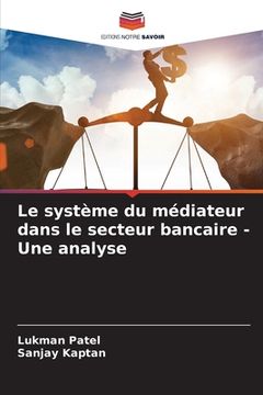 portada Le système du médiateur dans le secteur bancaire - Une analyse