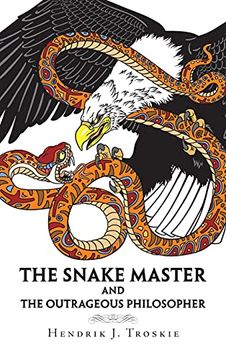 portada The Snake Master: And the Outrageous Philosopher (en Inglés)