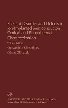 portada Effect of Disorder and Defects in Ion-Implanted Semiconductors: Optical and Photothermal Characterization: 46 (Semiconductors and Semimetals) (en Inglés)