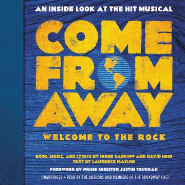 portada Come From Away: Welcome to the Rock: An Inside Look at the hit Musical (libro en Inglés) ()