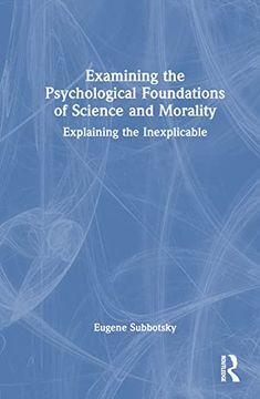 portada Examining the Psychological Foundations of Science and Morality (en Inglés)