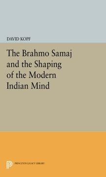 portada The Brahmo Samaj and the Shaping of the Modern Indian Mind (Princeton Legacy Library) (en Inglés)