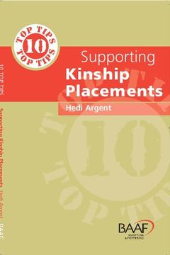 portada Ten top Tips for Supporting Kinship Placements (Top ten Tips) (en Inglés)