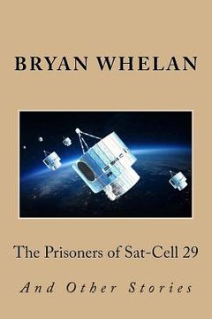 portada The Prisoners of Sat-Cell 29 and Other Stories (en Inglés)