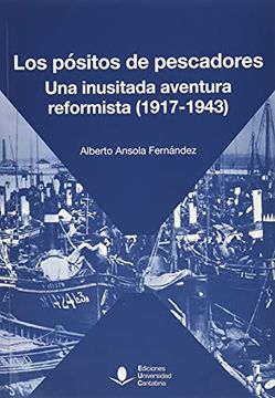 portada Los Pósitos de Pescadores. Una Inusitada Aventura Reformista (in Spanish)