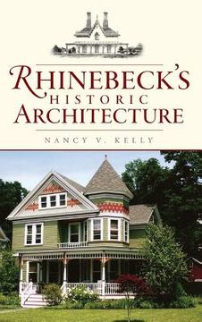 portada Rhinebeck's Historic Architecture (en Inglés)
