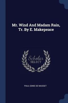 portada Mr. Wind And Madam Rain, Tr. By E. Makepeace (en Inglés)