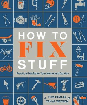 portada How to fix Stuff: Practical Hacks for Your Home and Garden (in English)