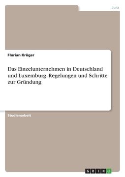 portada Das Einzelunternehmen in Deutschland und Luxemburg. Regelungen und Schritte zur Gründung (in German)
