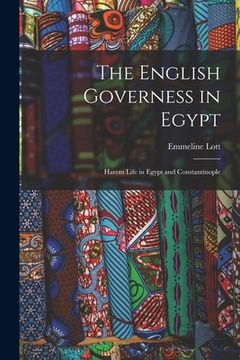 portada The English Governess in Egypt: Harem Life in Egypt and Constantinople (en Inglés)