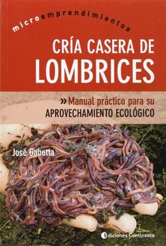 portada Cria Casera Lombrices Ed. Continente (in Spanish)