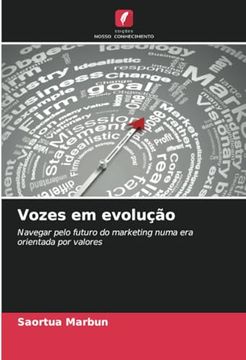 portada Vozes em Evolução: Navegar Pelo Futuro do Marketing Numa era Orientada por Valores (in Portuguese)