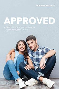 portada Approved: A Guide to Home Loans for Busy Young Professionals 