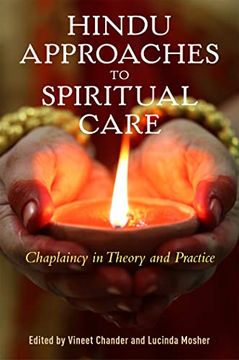 portada Hindu Approaches to Spiritual Care: Chaplaincy in Theory and Practice (in English)