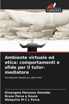 portada Ambiente virtuale ed etica: comportamenti e sfide per il tutor-mediatore (in Italian)