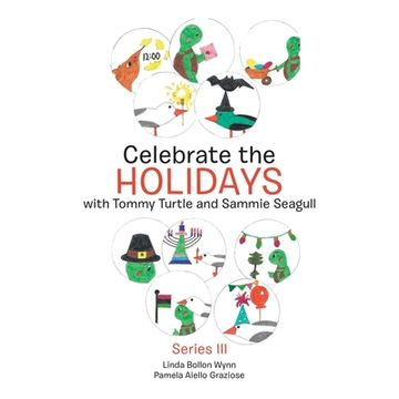 portada Celebrate the Holidays With Tommy Turtle and Sammie Seagull: Series iii (en Inglés)
