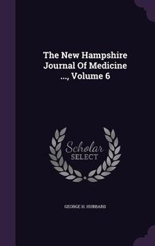 portada The New Hampshire Journal Of Medicine ..., Volume 6 (en Inglés)
