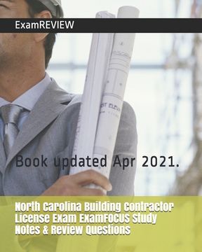 portada North Carolina Building Contractor License Exam ExamFOCUS Study Notes & Review Questions (en Inglés)