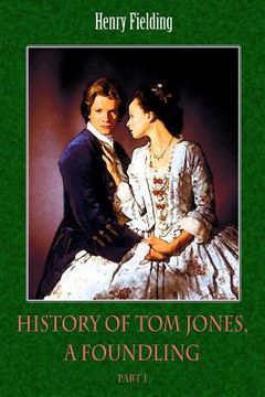 portada History of Tom Jones, a Foundling Part I (en Inglés)