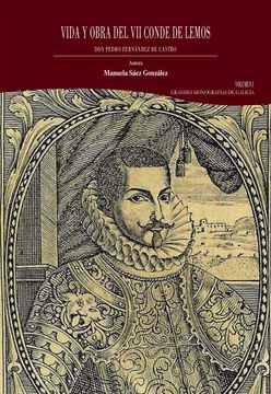 portada Vida y Obra del vii Conde de Lemos, don Pedro Fernández de Castro. Volumen i