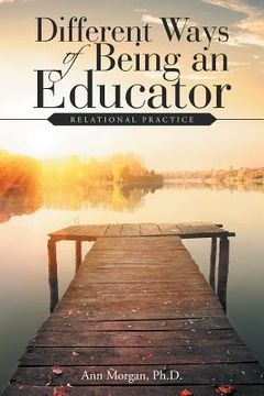 portada Different Ways of Being an Educator: Relational Practice (en Inglés)