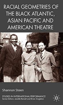 portada Racial Geometries of the Black Atlantic, Asian Pacific and American Theatre (Studies in International Performance) (in English)