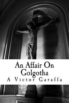 portada An Affair On Golgotha (en Inglés)