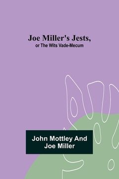 portada Joe Miller's Jests, or The Wits Vade-Mecum (en Inglés)