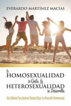 portada La Homosexualidad se Quita, la Heterosexualidad se Desarrolla