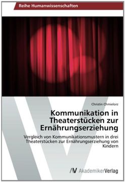 portada Kommunikation in Theaterstücken zur Ernährungserziehung: Vergleich von Kommunikationsmustern in drei Theaterstücken zur Ernährungserziehung von Kindern