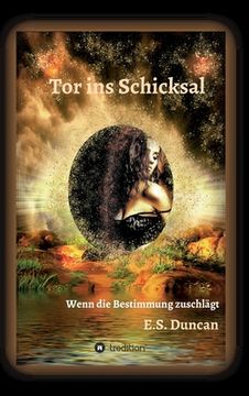 portada Tor ins Schicksal: Wenn die Bestimmung zuschlägt (in German)