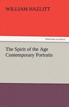 portada the spirit of the age contemporary portraits (en Inglés)