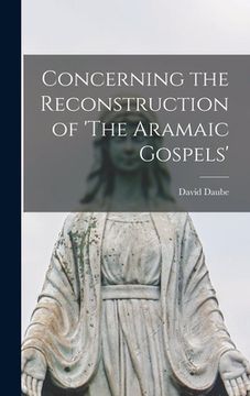 portada Concerning the Reconstruction of 'The Aramaic Gospels' (en Inglés)
