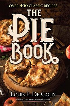 portada The pie Book: Over 400 Classic Recipes (en Inglés)