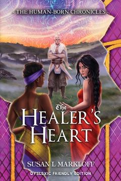 portada The Healer's Heart: Dyslexic Friendly Edition (in English)