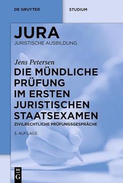 portada Die Mündliche Prüfung im Ersten Juristischen Staatsexamen: Zivilrechtliche Prüfungsgespräche (de Gruyter Studium) (en Alemán)