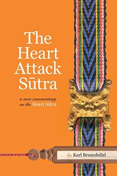 portada The Heart Attack Sutra: A new Commentary on the Heart Sutra 