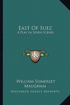 portada east of suez: a play in seven scenes