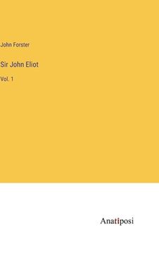 portada Sir John Eliot: Vol. 1 (en Inglés)