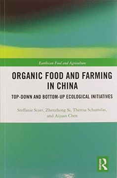 portada Organic Food and Farming in China: Top-Down and Bottom-Up Ecological Initiatives (Earthscan Food and Agriculture) (en Inglés)