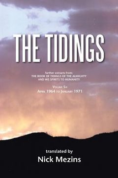 portada The Tidings: Volume Six: April 1964 to January 1971 (en Inglés)