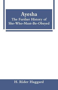 portada Ayesha: The Further History of She-Who-Must-Be-Obeyed (en Inglés)